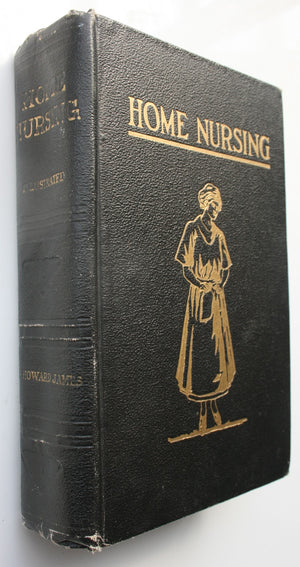 Home Nursing & Ailments of Children A Handbook for Mothers by W. Howard James.