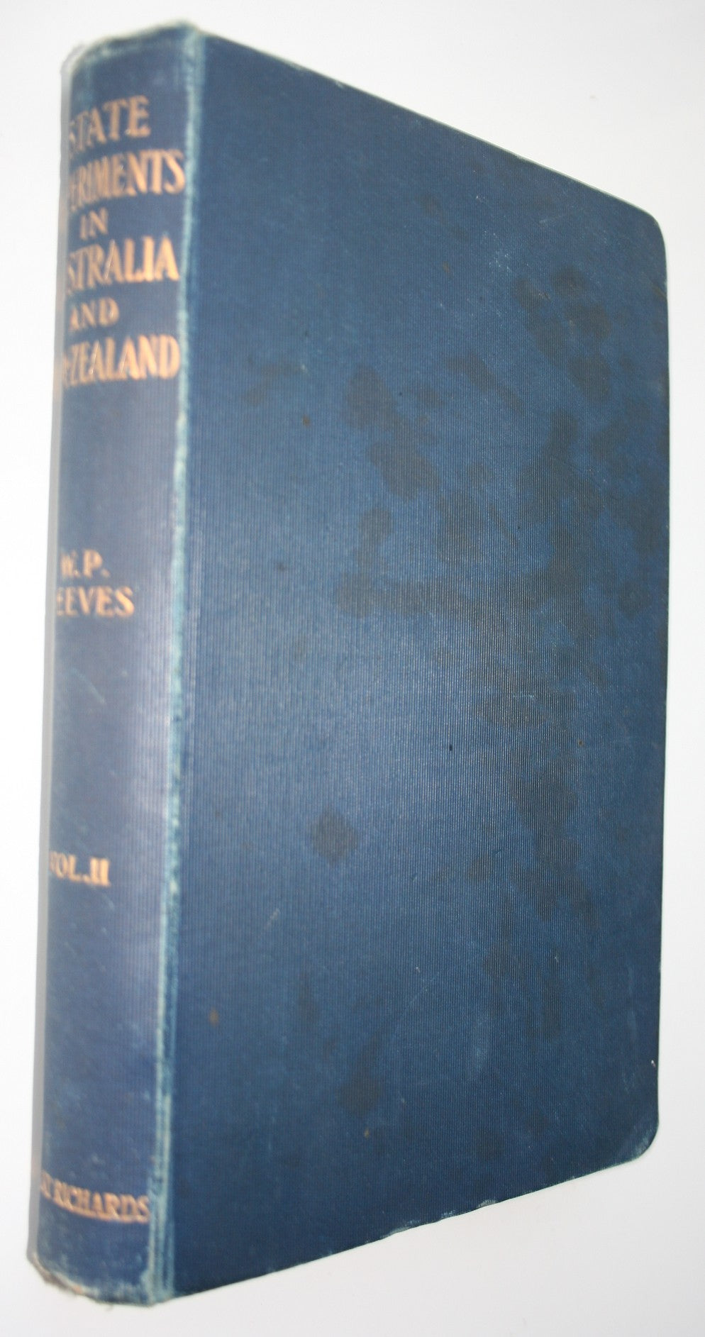 State Experiments In Australia And New Zealand. 2 Vols. by W. Pember Reeves.