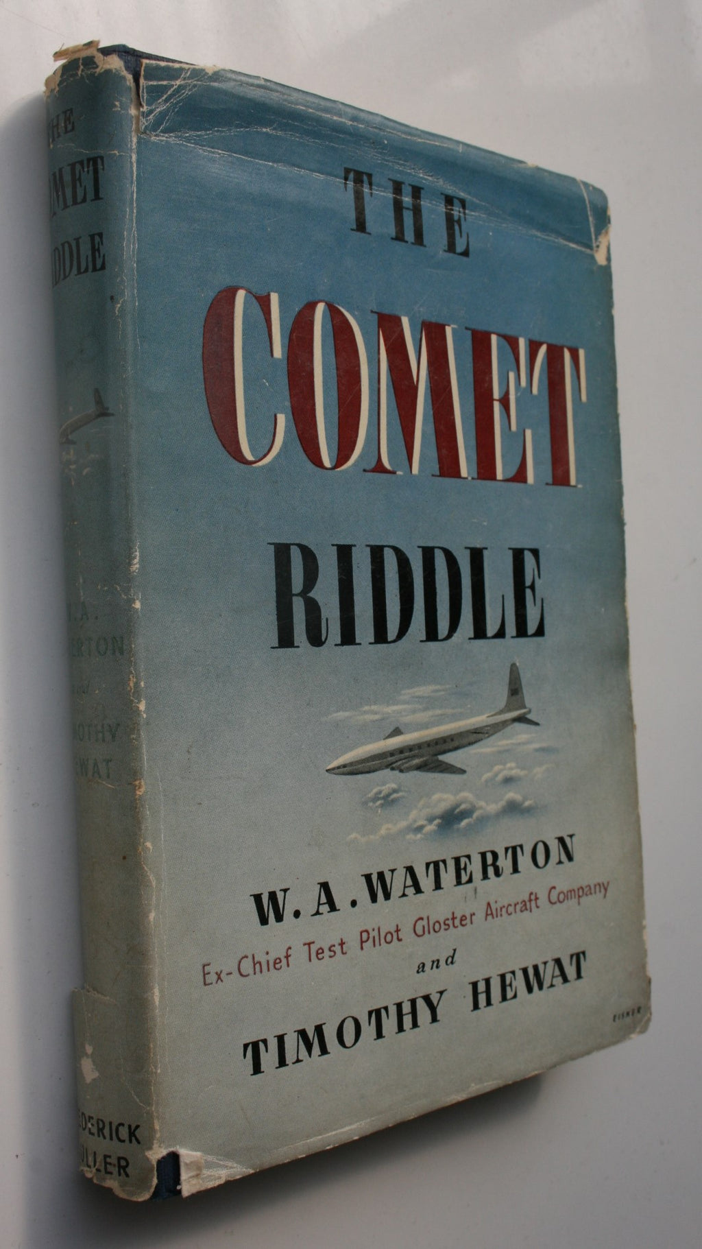 The Comet Riddle by W A Waterton & Timothy Hewat.  1955, First Edition, first printing.