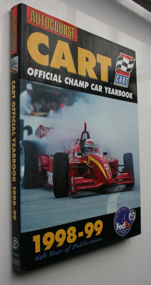 Autocourse CART Official Champ Car Yearbook 1998-99 By Jeremy Shaw (Volume editor).