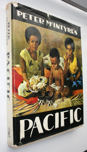 Peter McIntyre's Pacific. SIGNED BY ARTIST. FIRST EDITION. SCARCE