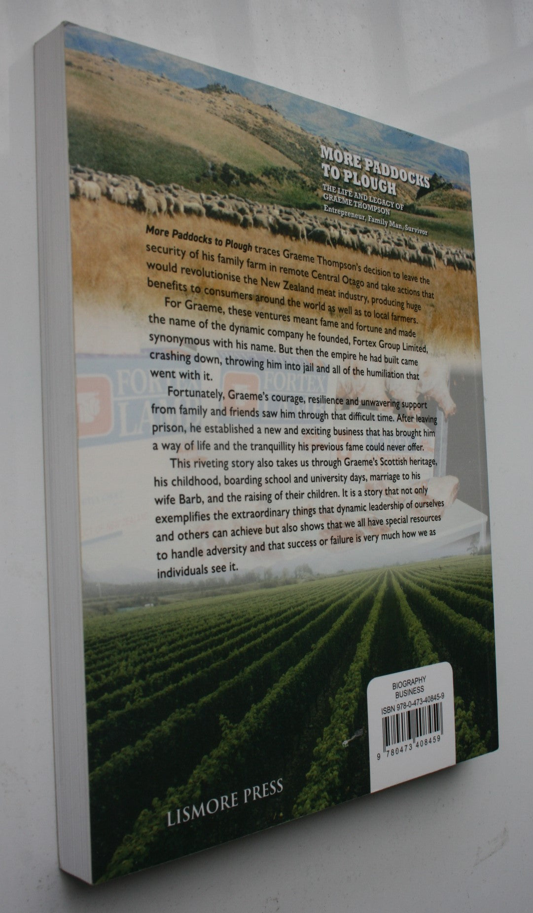 More Paddocks to Plough: The Life and Legacy of Graeme Thompson: Entrepreneur, Family Man, Survivor BY Reg Garters.