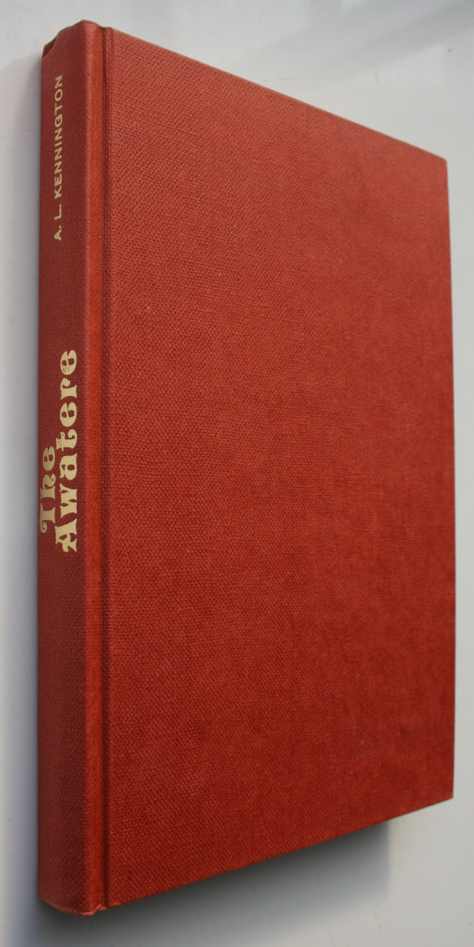 The Awatere, A District and Its People. By A.L. Kennington. 1978, FIRST EDITION. SCARCE.
