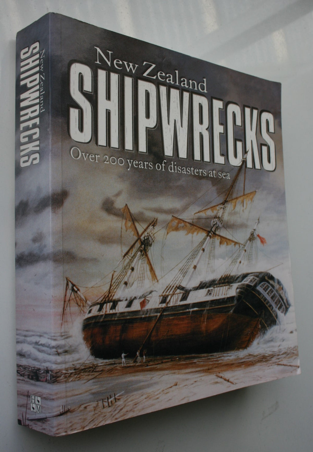 New Zealand Shipwrecks. Over 200 Years of Disasters at Sea. 8th edition