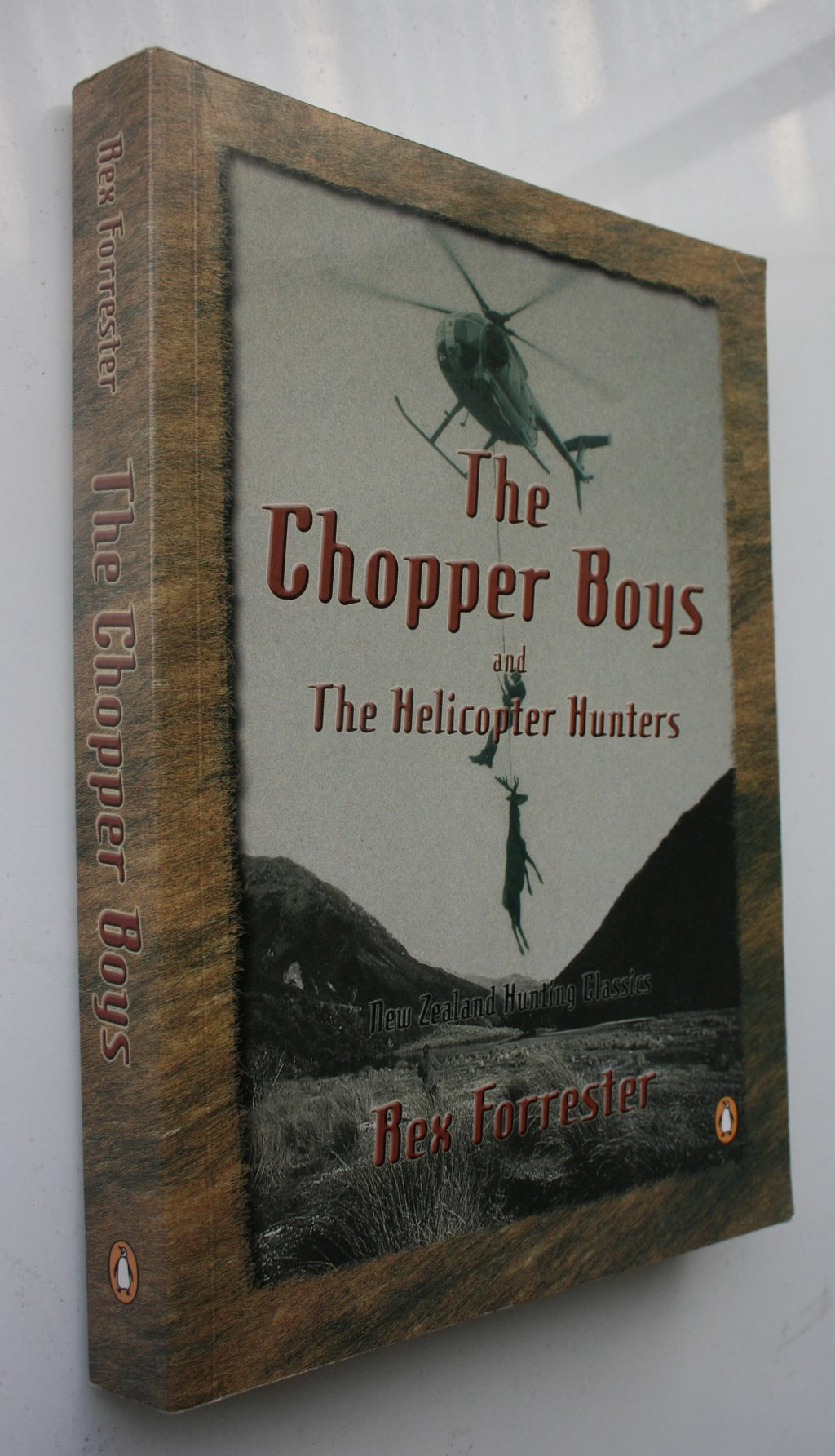 The Chopper Boys and The Helicopter Hunters. New Zealand Hunting Classics.