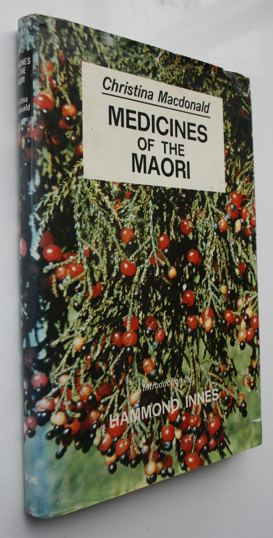 Medicines of the Maori From their Trees, Shrubs and other Plants, Together with Food from the Same Source. By Christina Macdonald. 1973. FIRST EDITION, first printing.