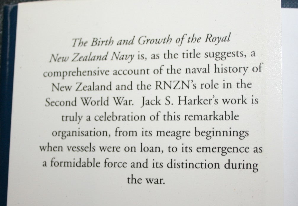 The Birth and Growth of ­the Royal New Zealand Navy By Jack S. Harker. SIGNED BY AUTHOR, plus SIGNED letter and signed bookplate. VERY RARE.