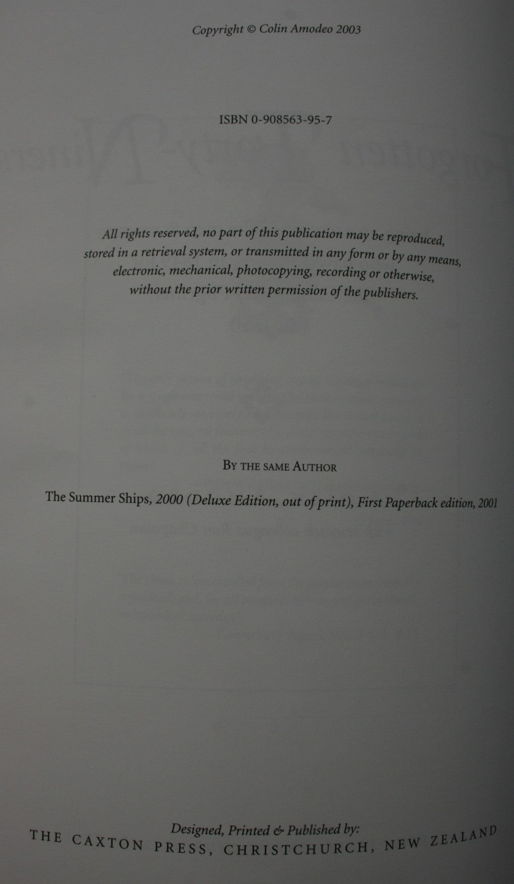 Forgotten Forty-Niners: Being an Account of the Men & Women Who Paved the Way in 1849 for the Canterbury Pilgrims in 1850 by Colin Amodeo. SIGNED BY AUTHOR.