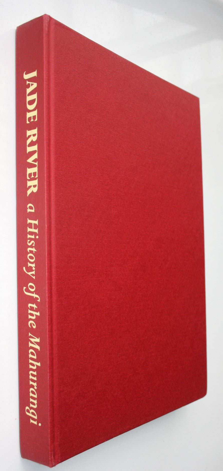 Jade River A History of the Mahurangi by R. H. Locker. SCARCE.