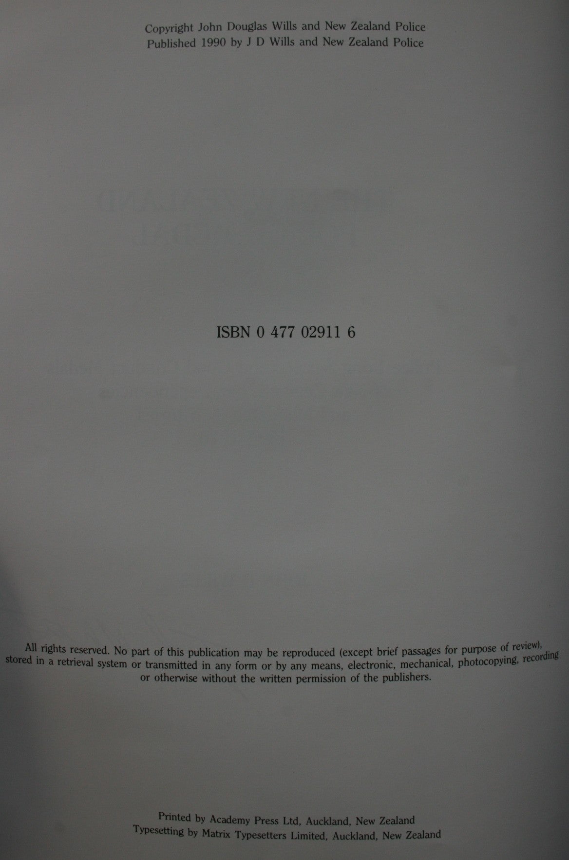 The New Zealand Police Medal: The police long service and good conduct medals of New Zealand, her dependencies, and mandated territories, 1886-1976. SIGNED BY AUTHOR.