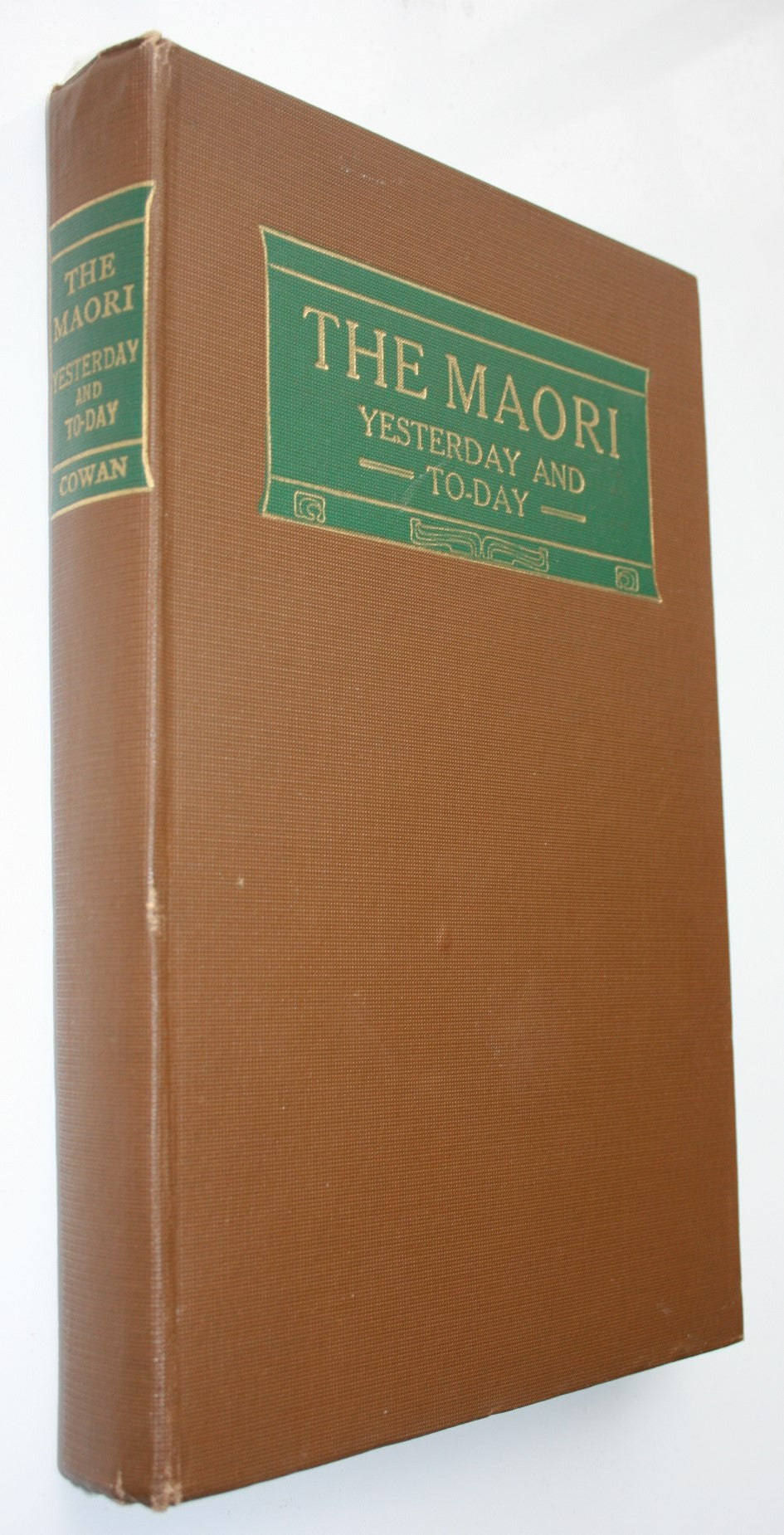 The Maori, Yesterday and Today. BY James Cowan. 1930, FIRST EDITION. VERY SCARCE