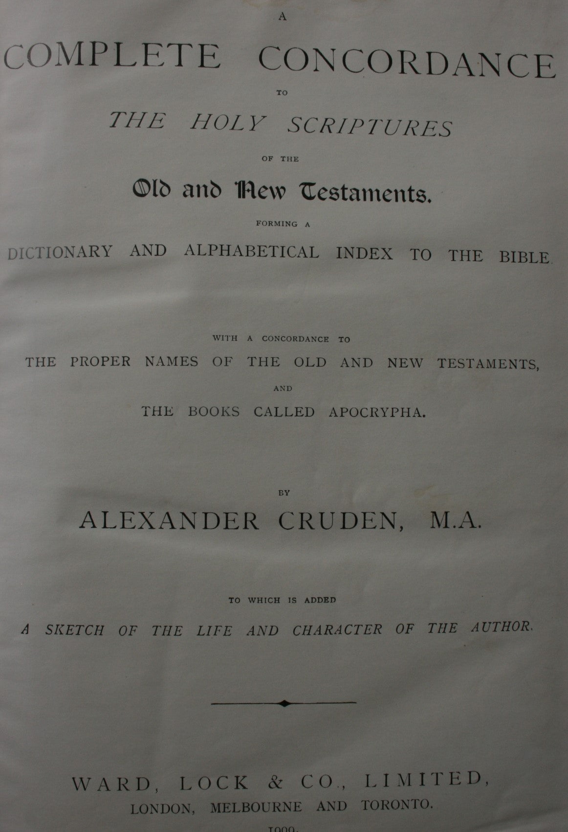 Cruden's Complete Concordance to the Holy Scriptures Old and New Testaments, with Life of the Author. 1909