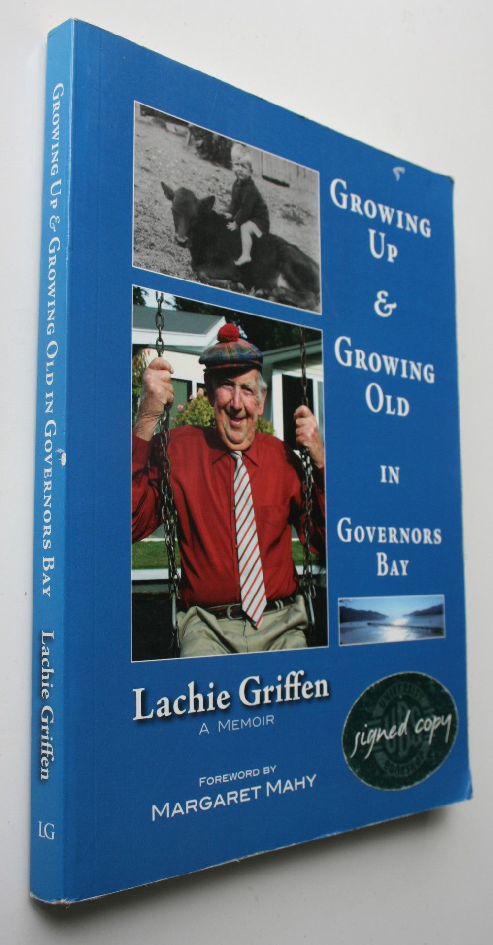 Growing Up and Growing Old in Governors Bay. SIGNED BY AUTHOR By Lachie Griffen. SCARCE.