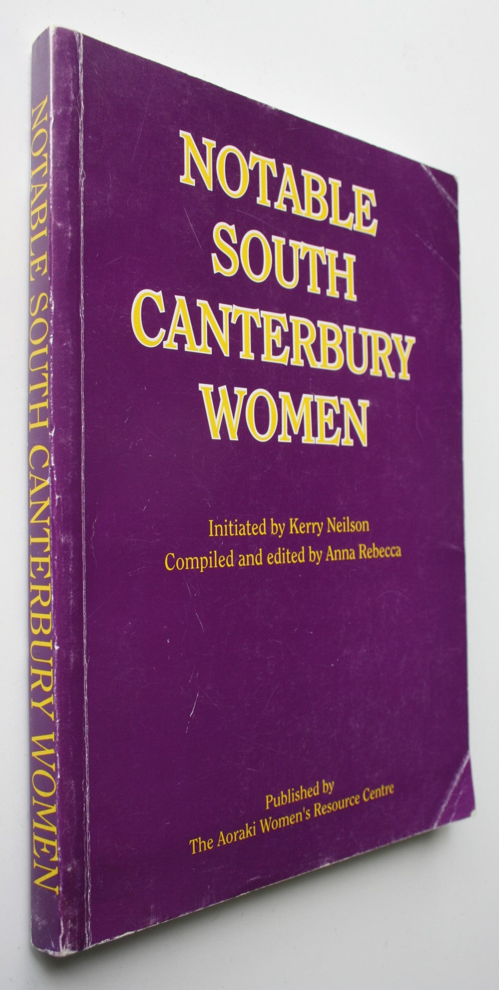 Notable South Canterbury Women by Anna Rebecca. 1993. SCARCE.