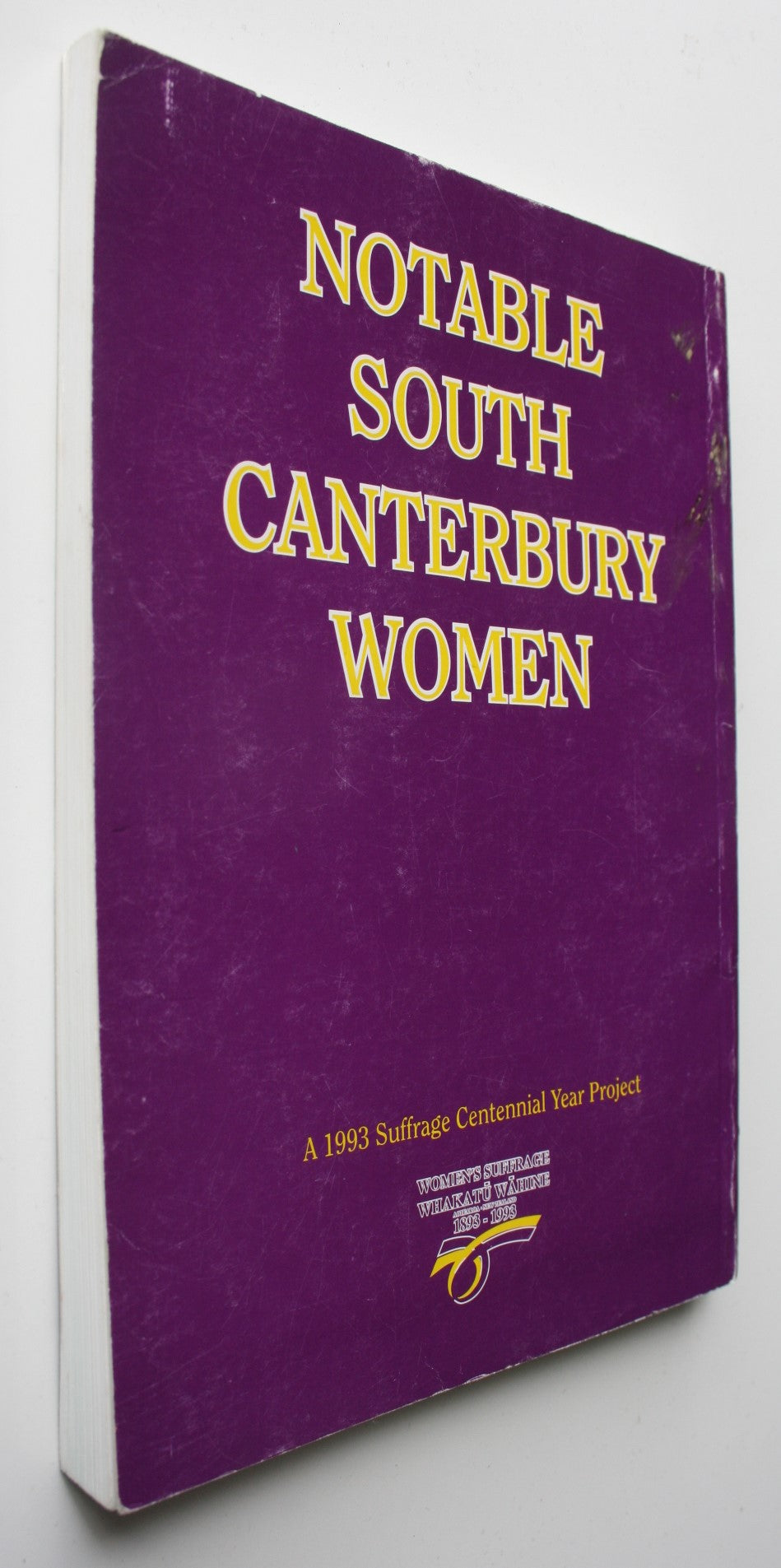 Notable South Canterbury Women by Anna Rebecca. 1993. SCARCE.