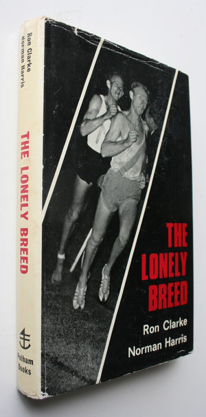 The Lonely Breed by Ron Clarke & Norman Harris. FIRST EDITION.