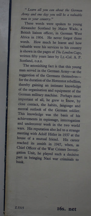 The London Cage By Lt Col A.P. Scotland O.B.E. First Edition.