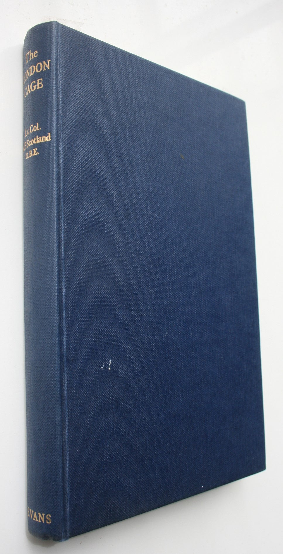 The London Cage By Lt Col A.P. Scotland O.B.E. First Edition.