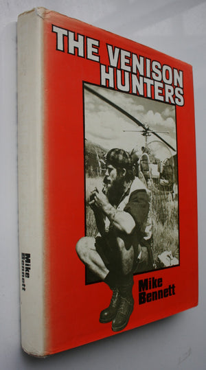 The Venison Hunters by Mike Bennett. VERY SCARCE SIGNED FIRST EDITION