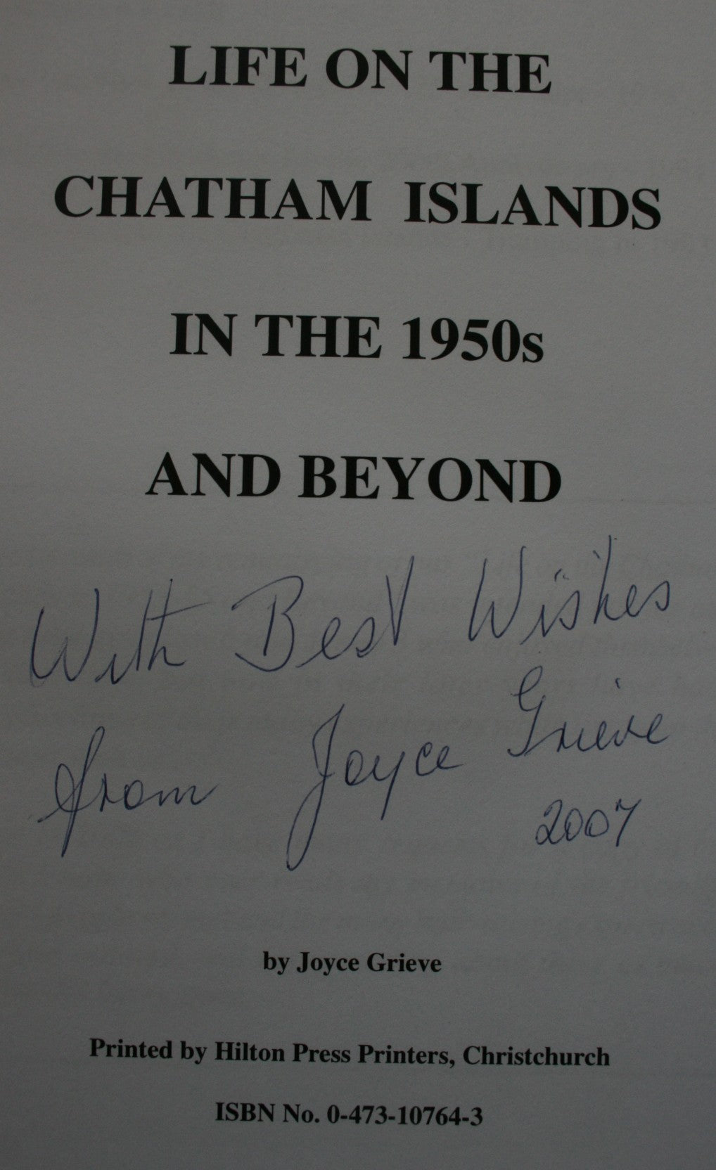 Life on the Chatham Islands in the 1950's and Beyond by Joyce Grieve. SIGNED BY AUTHOR, VERY SCARCE.