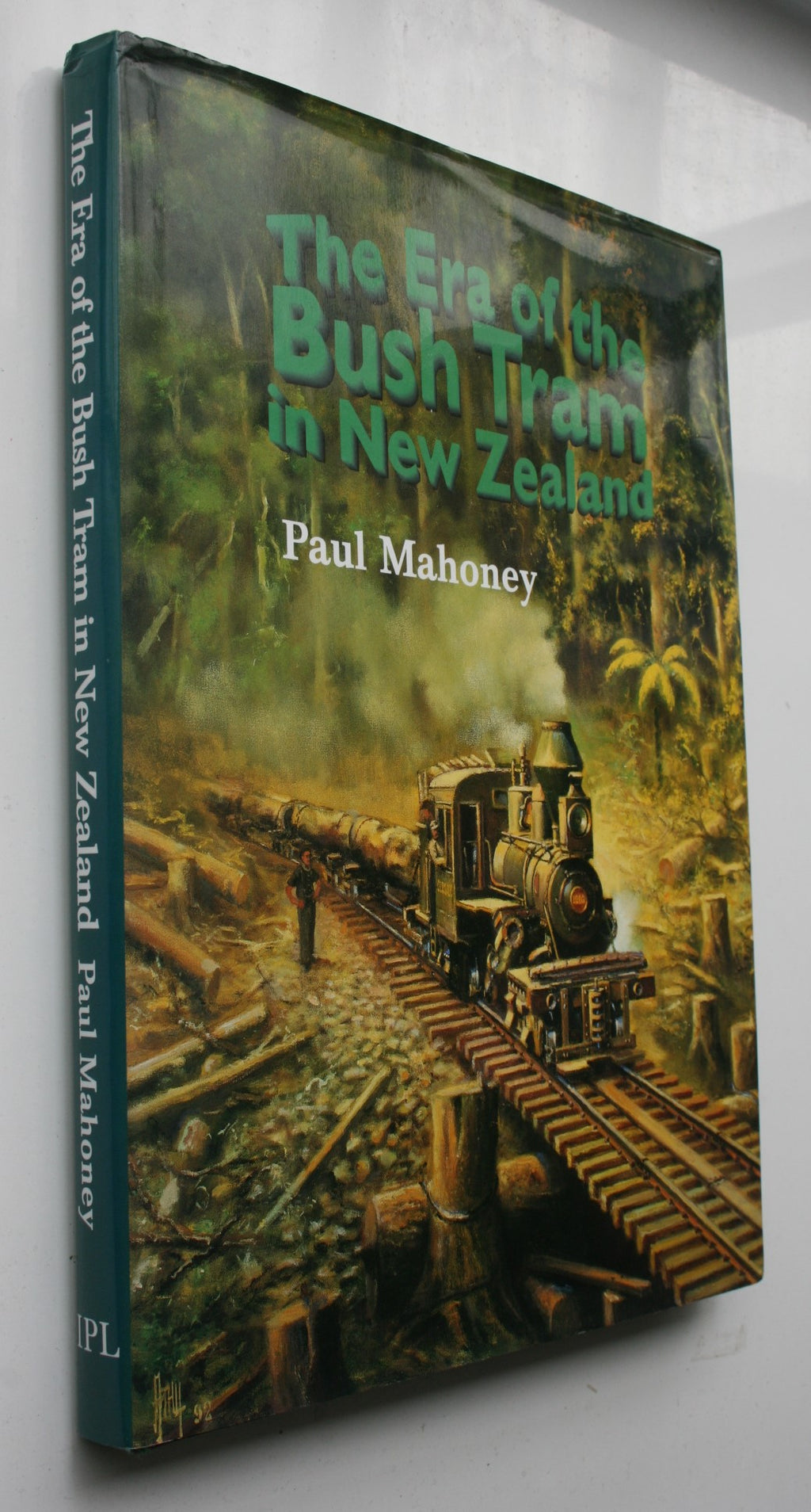 The Era of the Bush Tram in New Zealand. By Paul Mahoney