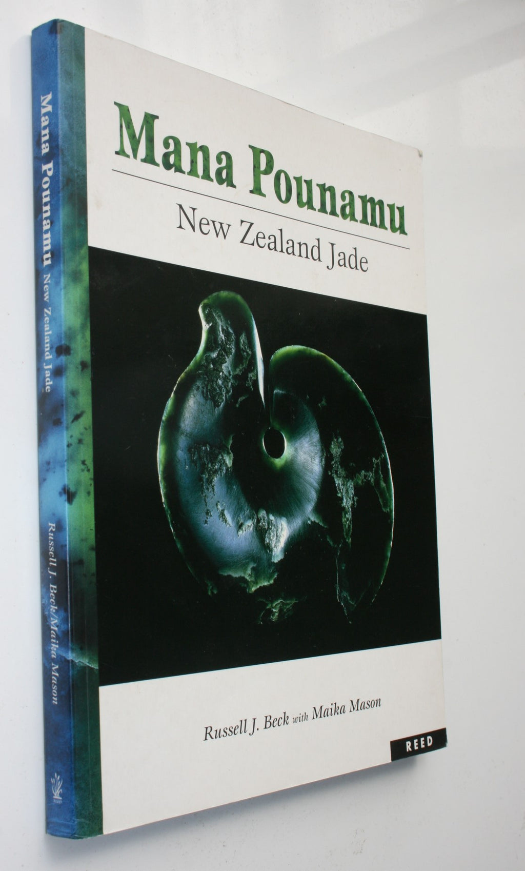 Mana Pounamu: New Zealand Jade By Russell J. Beck, Maika Mason. SCARCE