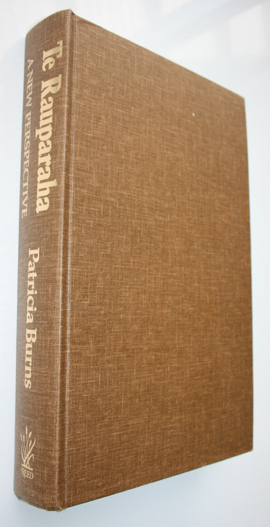 Te Rauparaha A New Perspective by Patricia Burns. 1980, First Edition.