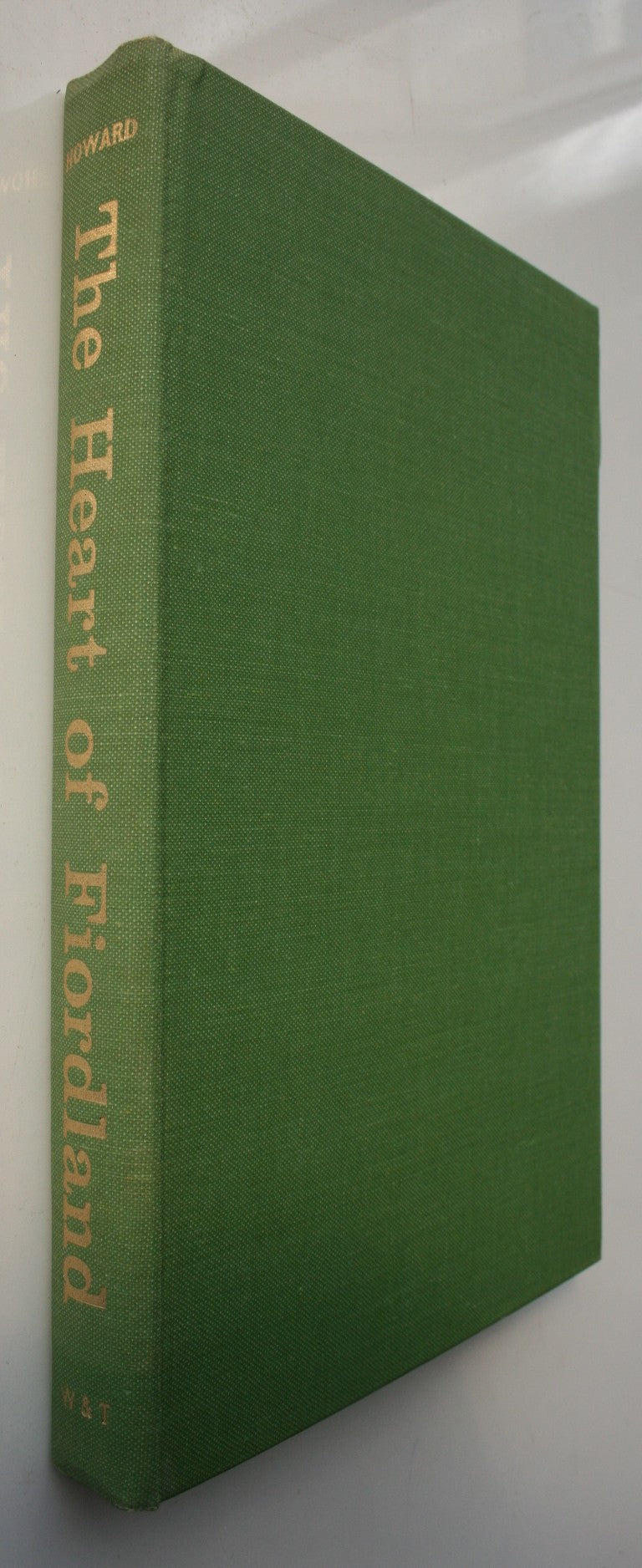 The Heart of Fiordland. FIRST EDITION 1966 By George A. Howard
