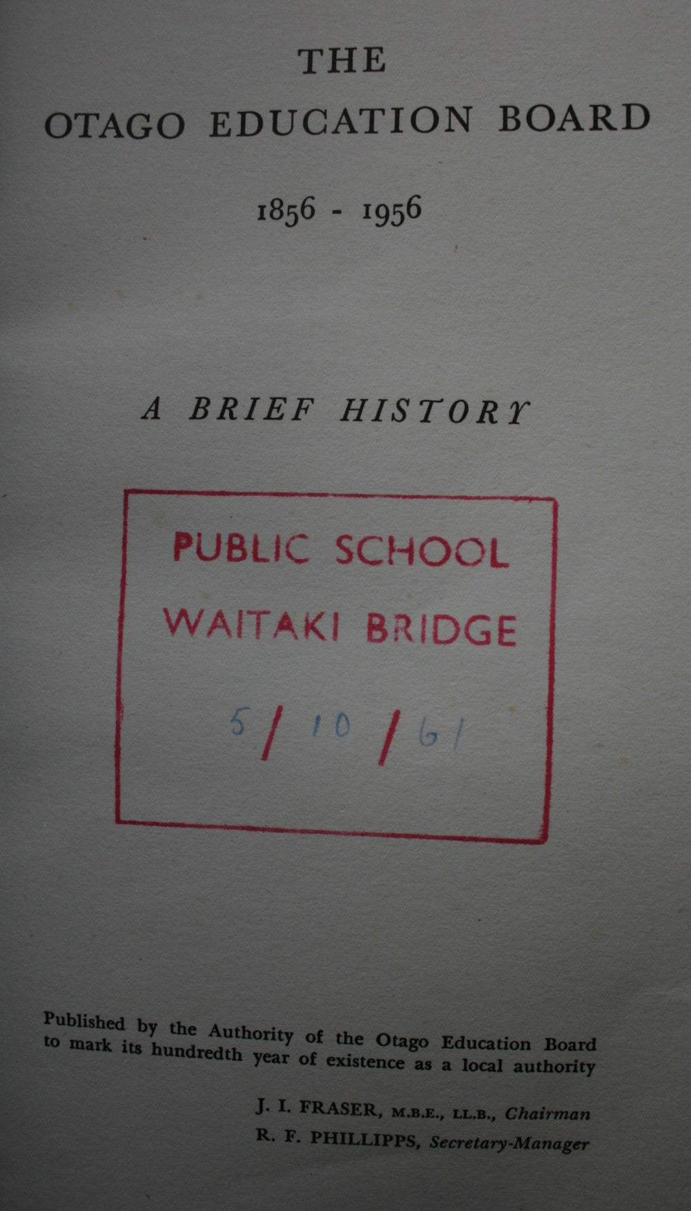 The Otago Education Board 1856-1956: A Brief History.