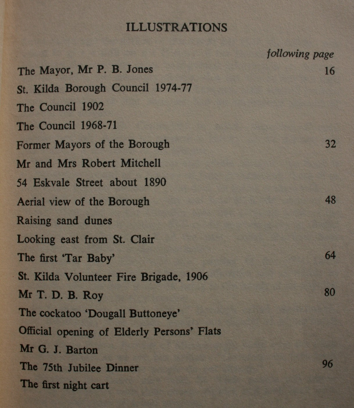 St. Kilda; The First Hundred Years; A Short History of the Borough of St. Kilda 1875-1975 by H.J.A. Aitken.