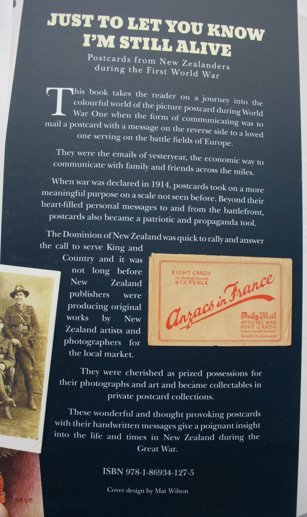 Just to Let You Know I'm Still Alive: Postcards from New Zealanders During the First World War by Glenn Reddiex.