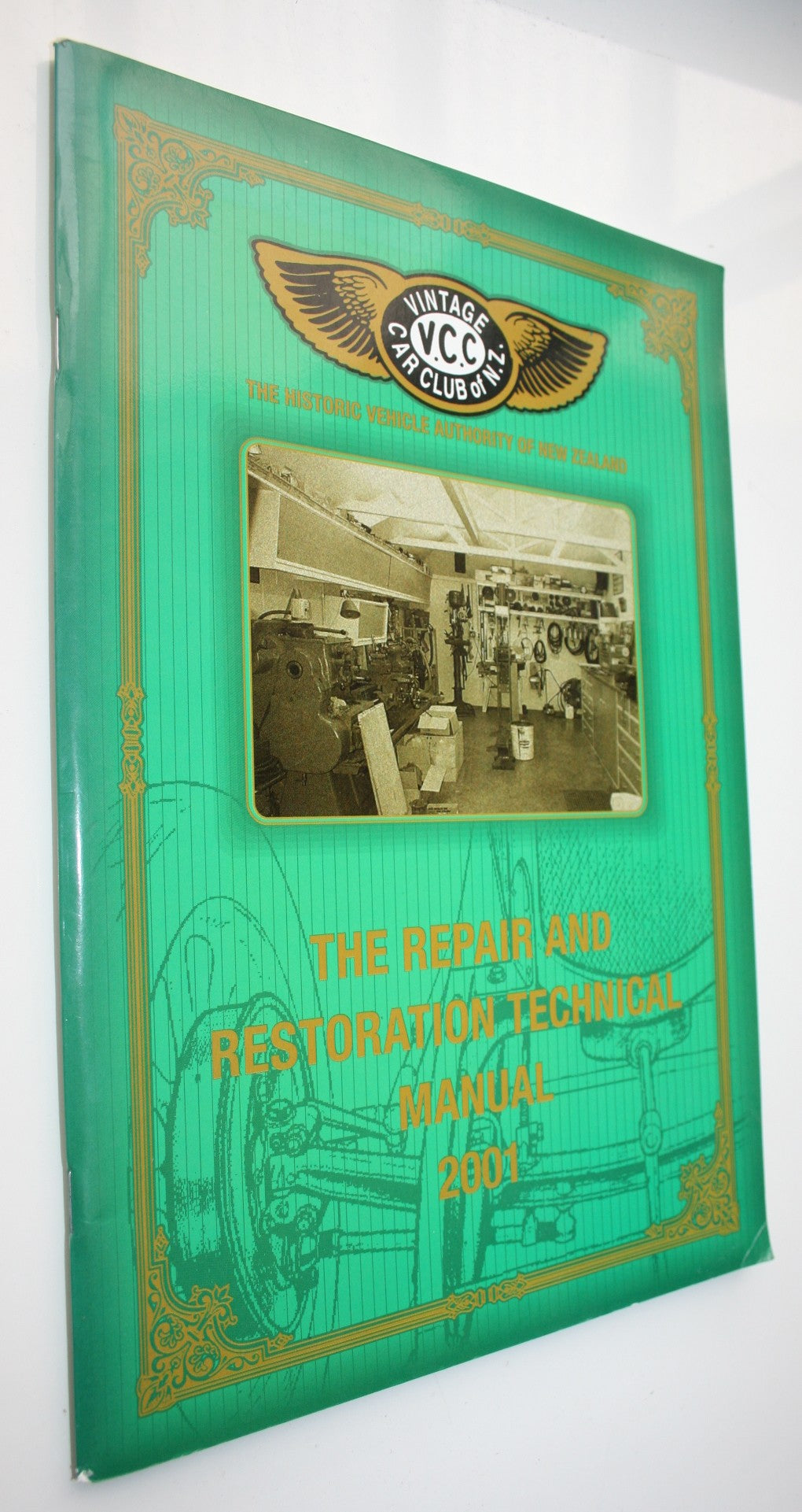 The Repair & Restoration Technical Manual 2001. Vintage Car Club of New Zealand.