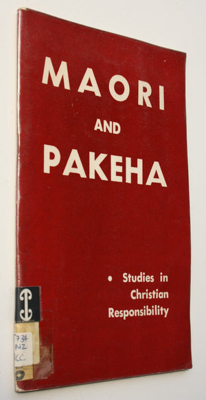 Maori and Pakeha. Studies in Christian responsibility