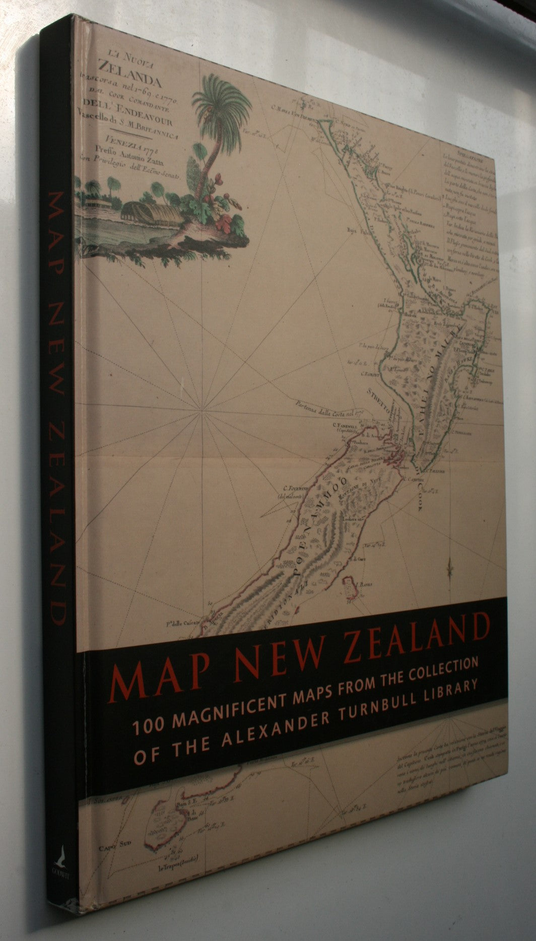 Map New Zealand: 100 Magnificent Maps from the Collection of the Alexander Turnbull Library by Alexander Turnbull Library.