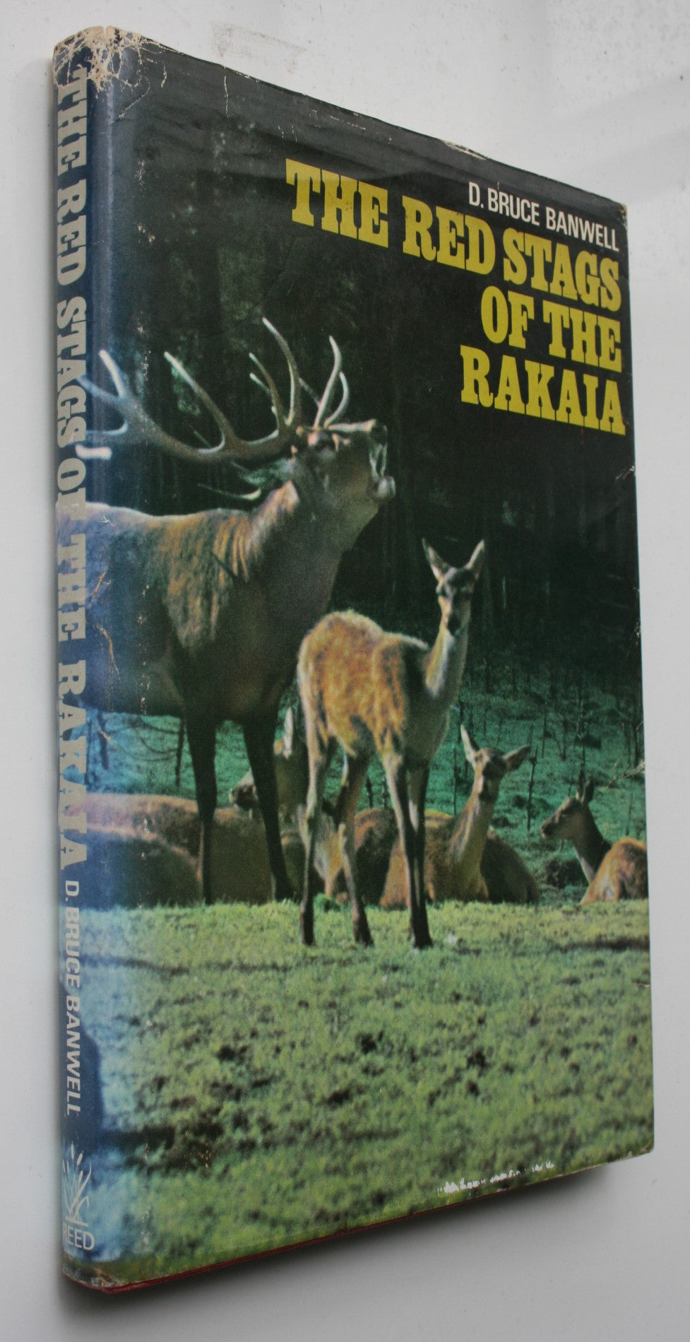 The Red Stags of the Rakaia by D. Bruce Banwell. 1970, FIRST EDITION.