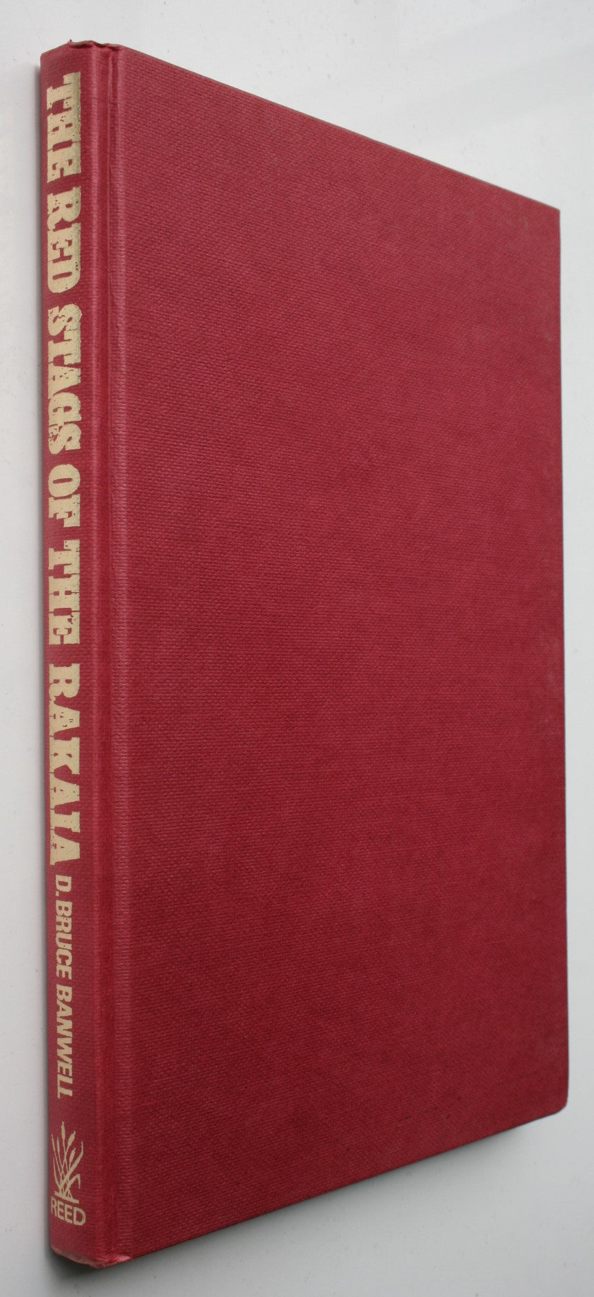 The Red Stags of the Rakaia by D. Bruce Banwell. 1970, FIRST EDITION.