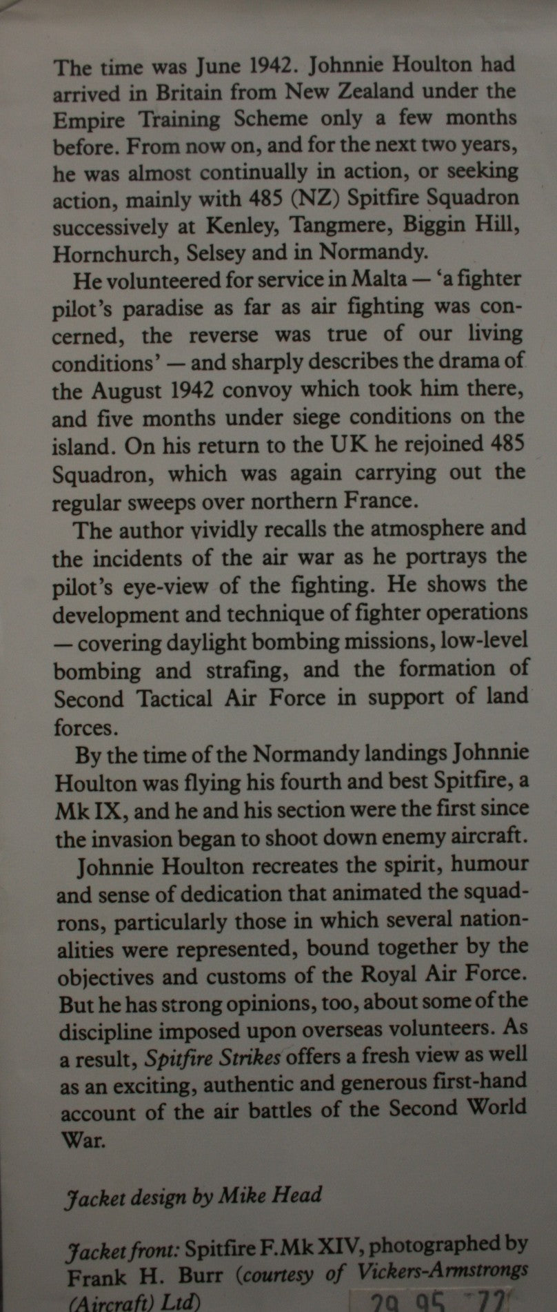 Spitfire Strikes: A New Zealand Fighter Pilot's Story BY Johnnie Houlton. FIRST EDITION.