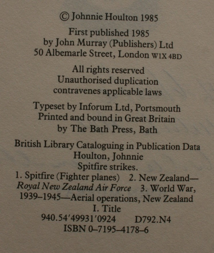 Spitfire Strikes: A New Zealand Fighter Pilot's Story BY Johnnie Houlton. FIRST EDITION.