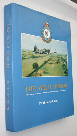 The Wild Winds The History of Number 486 RNZAF Fighter Squadron with the RAF BY Paul Sortehaug.