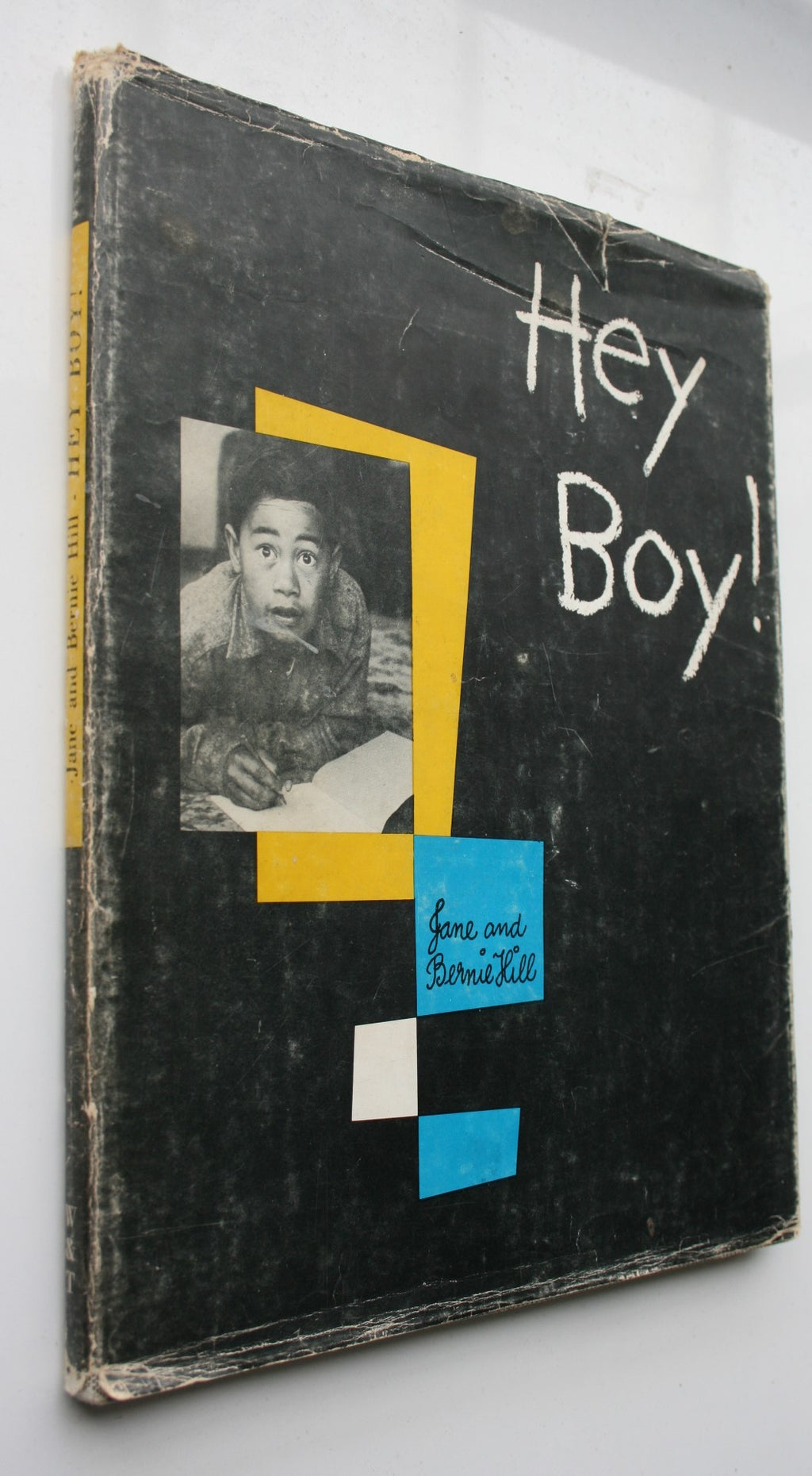 Hey Boy, photographs and text by Jane and Bernie Hill. HARDBACK