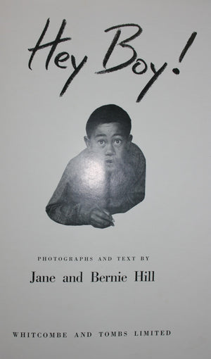 Hey Boy, photographs and text by Jane and Bernie Hill. HARDBACK