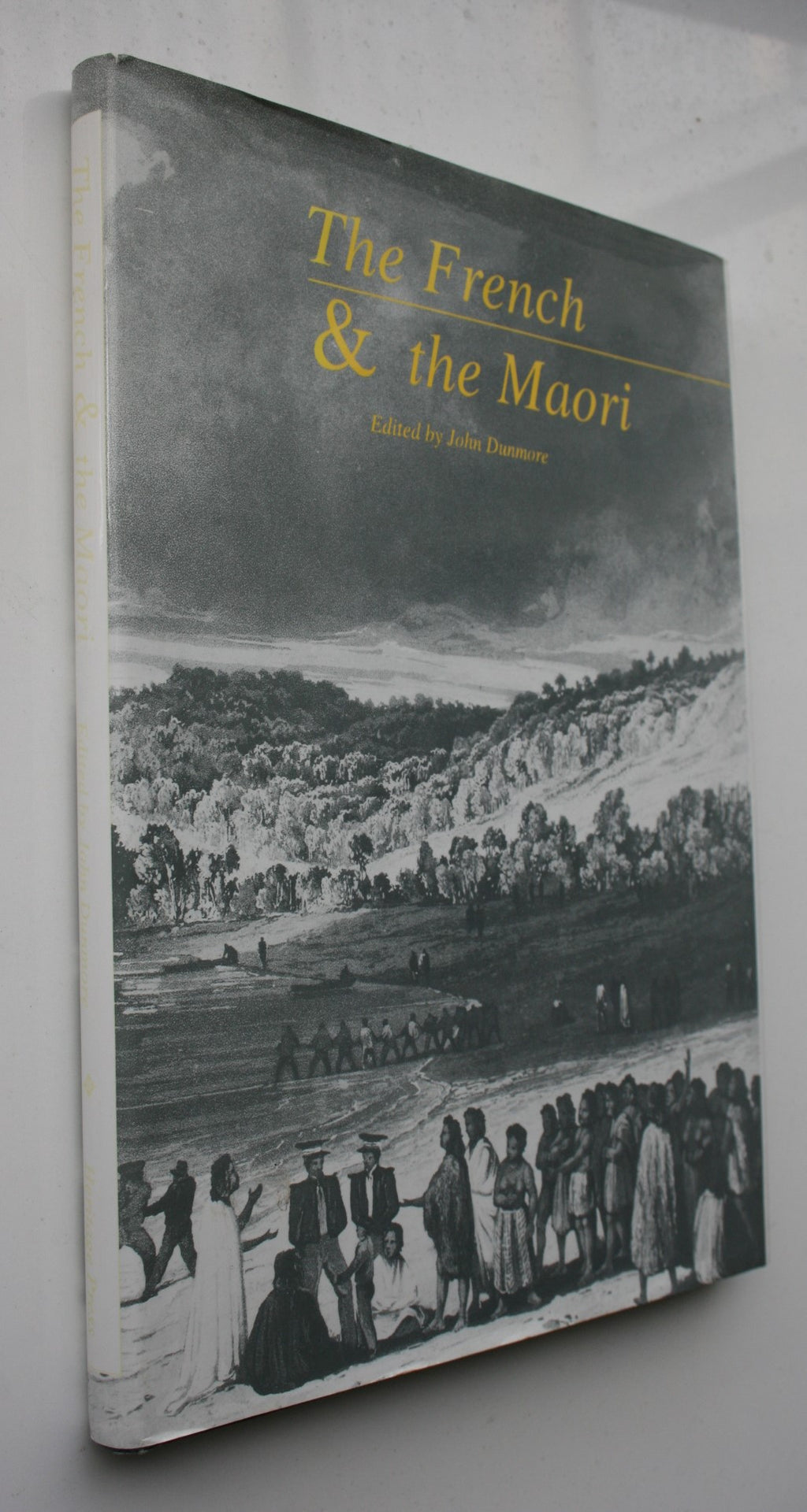 The French and the Maori By John Dunmore (Edited by).