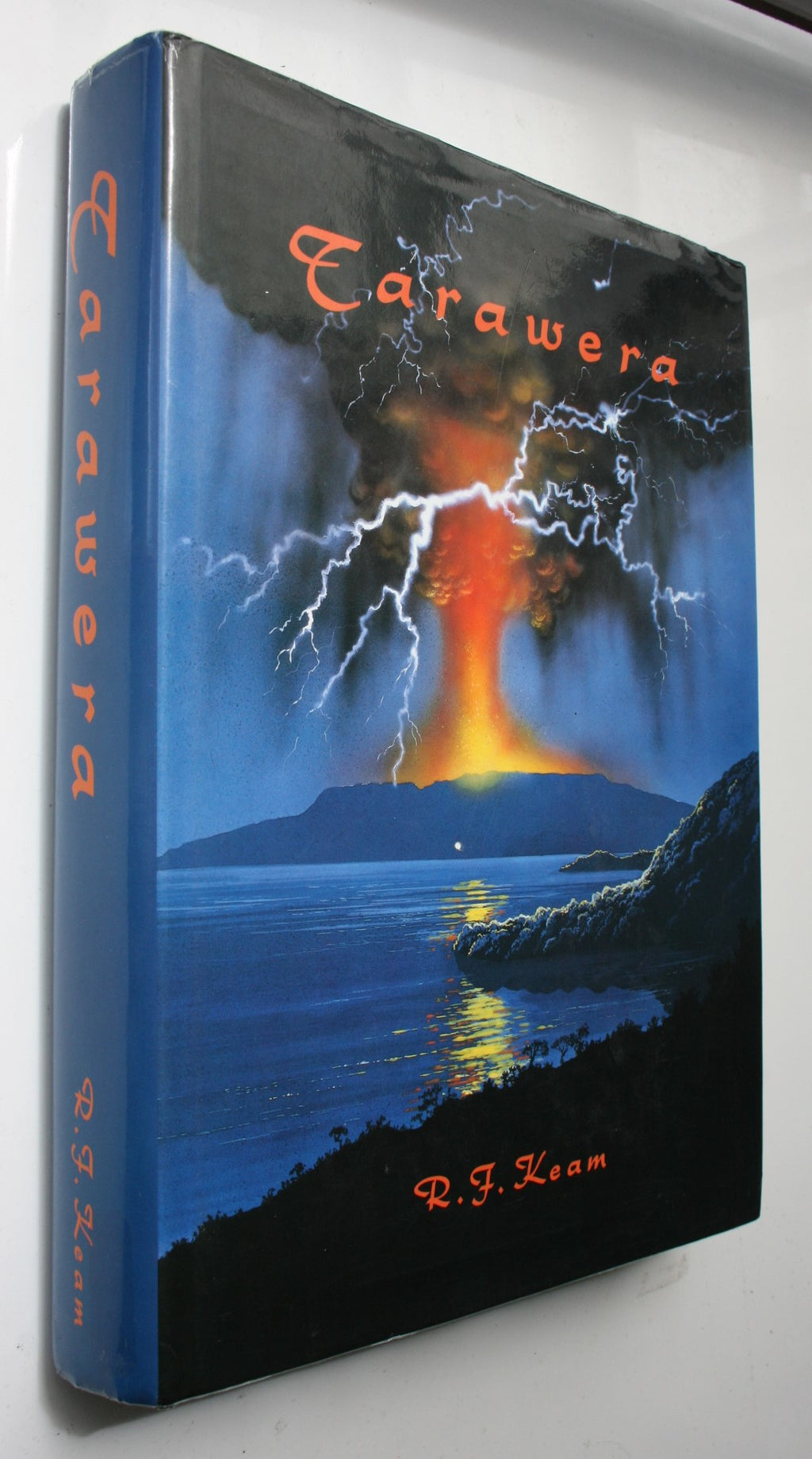 Tarawera the Volcanic Eruption of 10 June 1886 By Ronald F. Keam. SIGNED