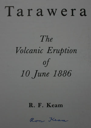 Tarawera the Volcanic Eruption of 10 June 1886 By Ronald F. Keam. SIGNED