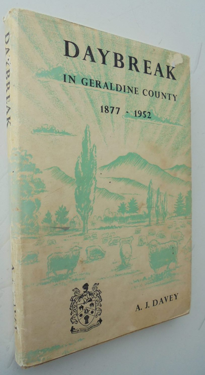 Daybreak In Geraldine County 1877 - 1952. By A. J. Davey