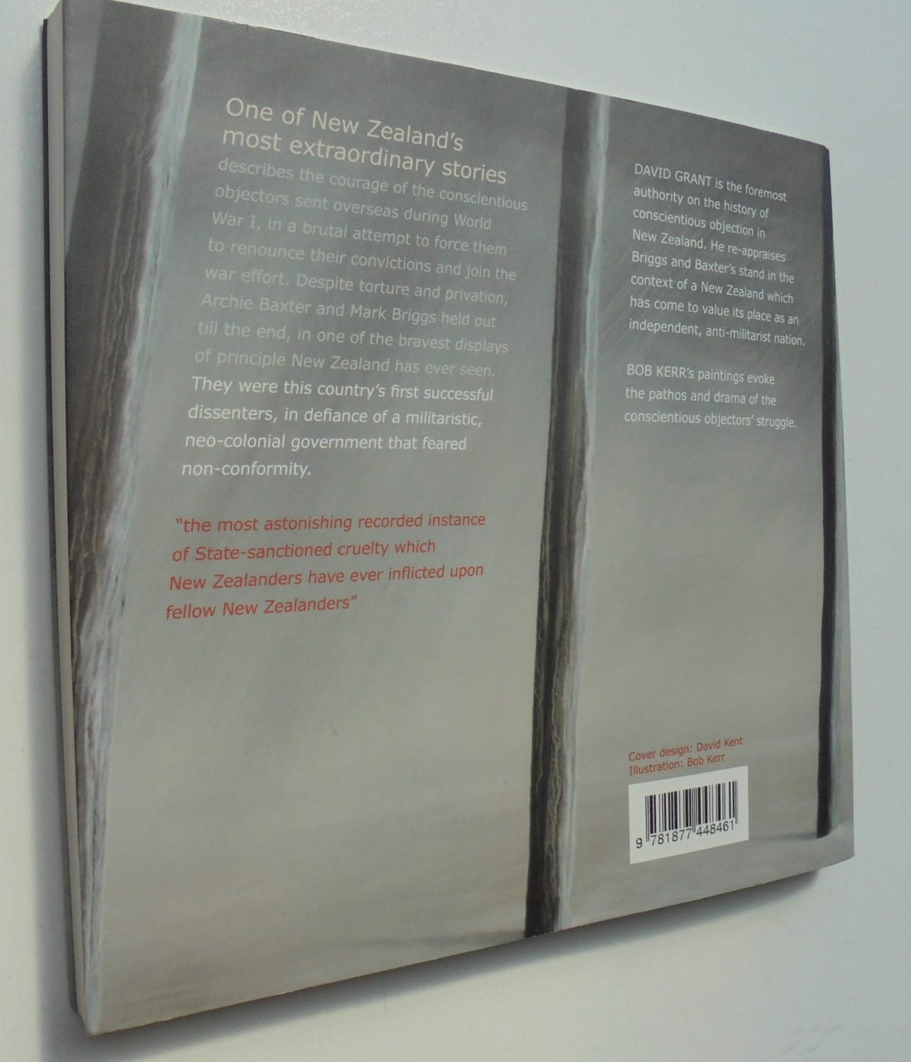 Field Punishment No.1 Archibald Baxter, Mark Briggs and New Zealand's Anti-Militarist Tradition By David Grant, Bob Kerr (Illustrated by)