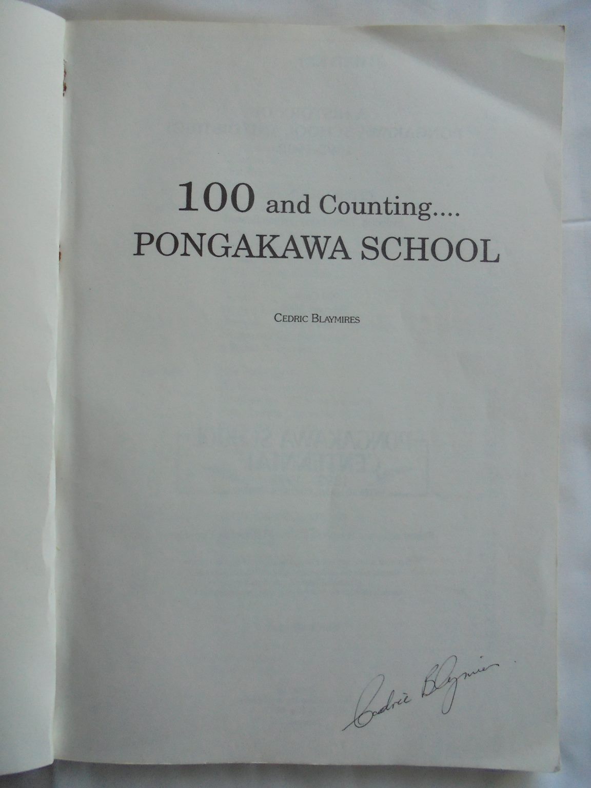 100 and Counting-: Pongakawa School Book by Cedric Blaymires. SCARCE.SIGNED BY AUTHOR.
