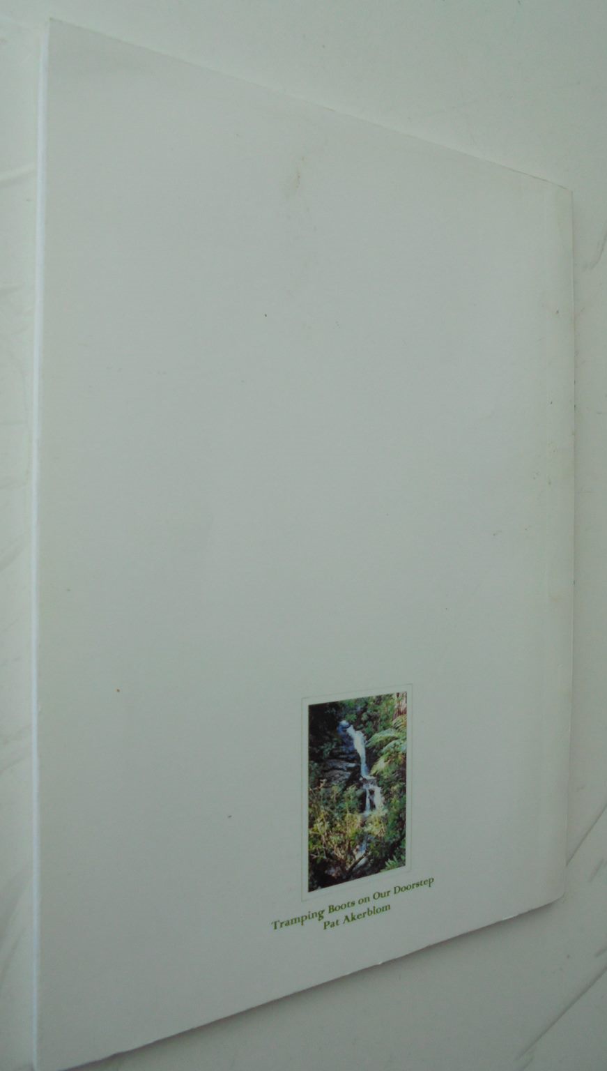 Tramping Boots On Our Doorstep. By Pat Akerblom