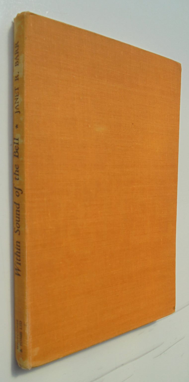 Within Sound of the Bell by JANET R. BARR. SIGNED BY AUTHOR.