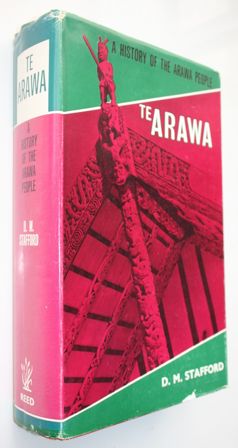 Te Arawa A History of the Arawa People. First Edition. By D. M. Stafford.